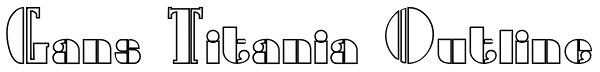 Gans Titania Outline Font