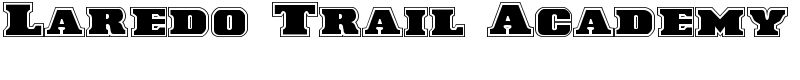 Laredo Trail Academy Font