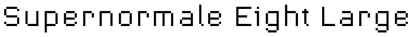 Supernormale Eight Large Font