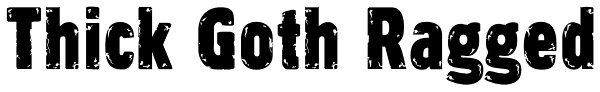 Thick Goth Ragged Font