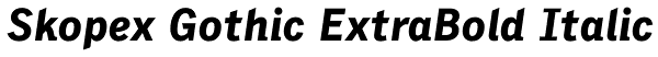 Skopex Gothic ExtraBold Italic Font