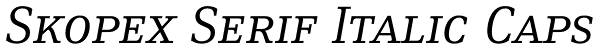 Skopex Serif Italic Caps Font