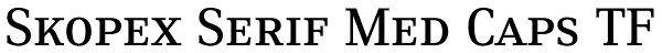 Skopex Serif Med Caps TF Font