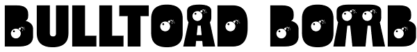 Bulltoad Bomb Font