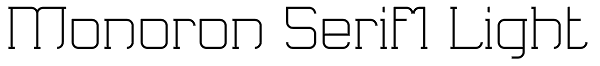 Monoron Serif1 Light Font