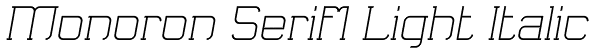 Monoron Serif1 Light Italic Font