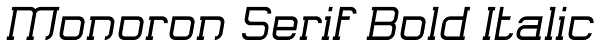 Monoron Serif Bold Italic Font