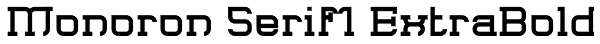 Monoron Serif1 ExtraBold Font