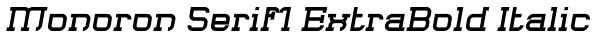 Monoron Serif1 ExtraBold Italic Font