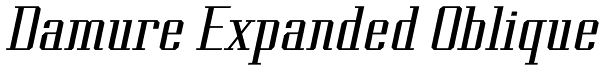 Damure Expanded Oblique Font