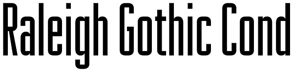 Raleigh Gothic Cond Font