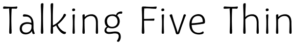 Talking Five Thin Font