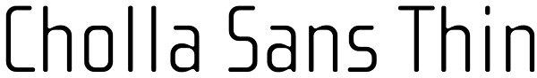 Cholla Sans Thin  Font