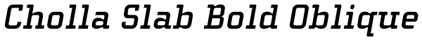 Cholla Slab Bold Oblique Font