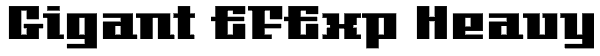 Gigant EFExp Heavy Font