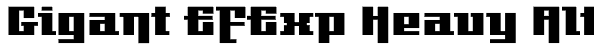 Gigant EFExp Heavy Alt Font