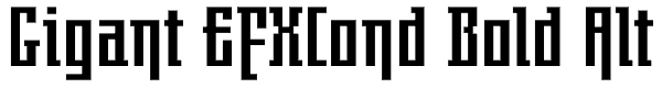 Gigant EFXCond Bold Alt Font