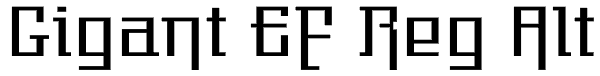 Gigant EF Reg Alt Font