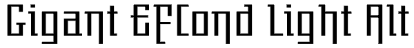 Gigant EFCond Light Alt Font