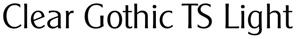 Clear Gothic TS Light Font