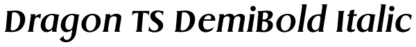 Dragon TS DemiBold Italic Font