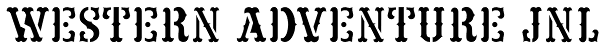 Western Adventure JNL Font