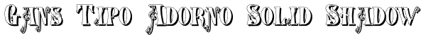 Gans Tipo Adorno Solid Shadow Font