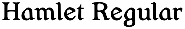 Hamlet Regular Font