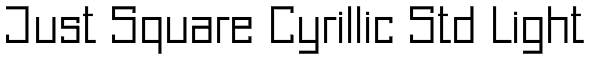 Just Square Cyrillic Std Light Font