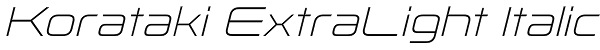 Korataki ExtraLight Italic Font