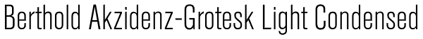 Berthold Akzidenz-Grotesk Light Condensed Font