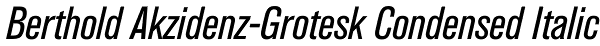 Berthold Akzidenz-Grotesk Condensed Italic Font