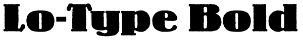 Lo-Type Bold Font