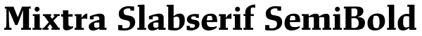 Mixtra Slabserif SemiBold Font