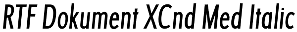 RTF Dokument XCnd Med Italic Font