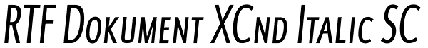 RTF Dokument XCnd Italic SC Font