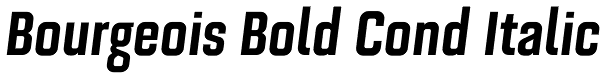 Bourgeois Bold Cond Italic Font