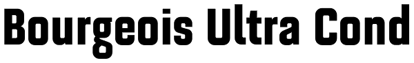 Bourgeois Ultra Cond Font