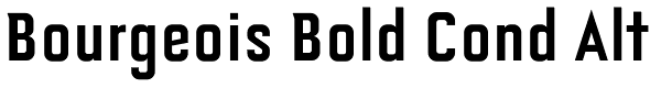 Bourgeois Bold Cond Alt Font