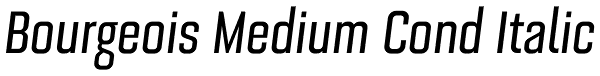 Bourgeois Medium Cond Italic Font