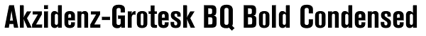 Akzidenz-Grotesk BQ Bold Condensed Font