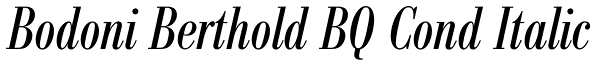 Bodoni Berthold BQ Cond Italic Font