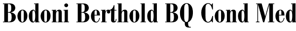 Bodoni Berthold BQ Cond Med Font