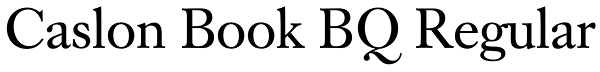 Caslon Book BQ Regular Font