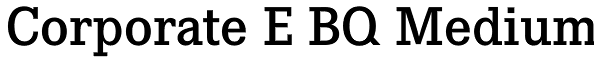 Corporate E BQ Medium Font