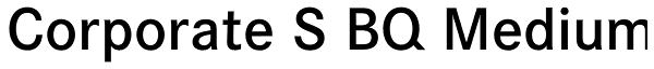 Corporate S BQ Medium Font