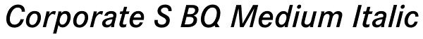 Corporate S BQ Medium Italic Font