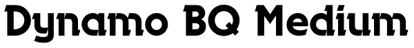 Dynamo BQ Medium Font