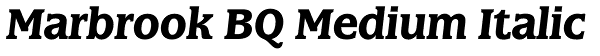 Marbrook BQ Medium Italic Font