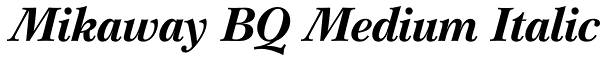 Mikaway BQ Medium Italic Font